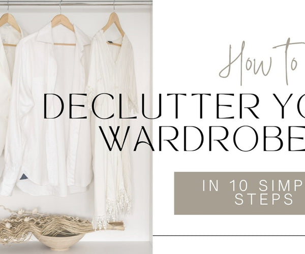 How to Declutter Your Wardrobe in 10 Simple Steps – Infinite Exchange